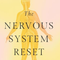 The Nervous System Reset